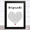 Eagles Desperado White Heart Song Lyric Music Art Print