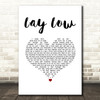 Josh Turner Lay Low White Heart Song Lyric Music Art Print