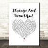 Aqualung Strange And Beautiful White Heart Song Lyric Music Art Print