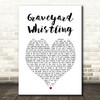 Nothing But Thieves Graveyard Whistling White Heart Song Lyric Music Art Print