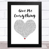 Pitbull Give Me Everything White Heart Song Lyric Music Art Print