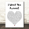 Snoh Aalegra I Want You Around White Heart Song Lyric Music Art Print
