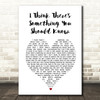 The 1975 I Think There's Something You Should Know White Heart Song Lyric Music Art Print