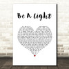 Thomas Rhett Be A Light White Heart Song Lyric Music Art Print