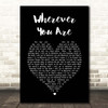 Kodaline Wherever You Are Black Heart Song Lyric Print