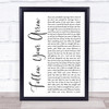 Kacey Musgraves Follow Your Arrow White Script Song Lyric Print