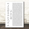 R.E.M It's The End Of The World As We Know It (And I Feel Fine) White Script Song Lyric Print
