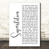 Stevie Wonder Superstition White Script Song Lyric Print