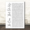 Brantley Gilbert The Ones That Like Me White Script Song Lyric Print