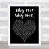 Liam Gallagher Why Me Why Not. Black Heart Song Lyric Print