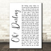 The Beatles Oh! Darling White Script Song Lyric Quote Print