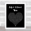 Lost Frequencies Like I Love You Black Heart Song Lyric Print