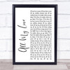 George Ezra All My Love White Script Song Lyric Quote Print