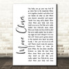 Phyllis Nelson Move Closer White Script Song Lyric Quote Print