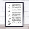 Skipinnish Walking On The Waves White Script Song Lyric Quote Print