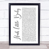 Ed Sheeran feat Wretch 32 Hush little baby White Script Song Lyric Print