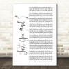 Tom Walker Just You And I White Script Song Lyric Print