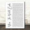 Dave Matthews Band When The World Ends White Script Song Lyric Quote Music Print