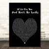 Meat Loaf I'd Lie For You (And That's The Truth) Black Heart Song Lyric Print