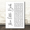 Bob Marley Three Little Birds White Script Song Lyric Quote Print