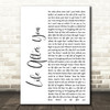 Daughtry Life After You White Script Song Lyric Quote Print