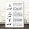 Lady Antebellum Need You Now White Script Song Lyric Quote Print