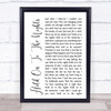 Richard Marx Hold On To The Nights White Script Song Lyric Quote Print