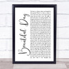 U2 Beautiful Day White Script Song Lyric Print