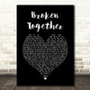 Casting Crowns Broken Together Black Heart Song Lyric Wall Art Print
