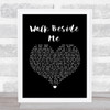 Celtic Woman Walk Beside Me Black Heart Song Lyric Wall Art Print