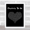 Chase Rice Forever To Go Black Heart Song Lyric Wall Art Print