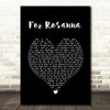 Chris De Burgh For Rosanna Black Heart Song Lyric Wall Art Print