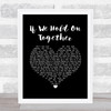 Diana Ross If We Hold On Together Black Heart Song Lyric Wall Art Print