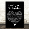 Diana Ross Someday We'll Be Together Black Heart Song Lyric Wall Art Print
