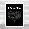Earl I Love You Black Heart Song Lyric Wall Art Print