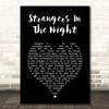 Frank Sinatra Strangers In The Night Black Heart Song Lyric Wall Art Print