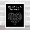 Frank Sinatra Strangers In The Night Black Heart Song Lyric Wall Art Print