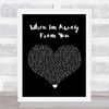 Frankie Miller When I'm Away From You Black Heart Song Lyric Wall Art Print