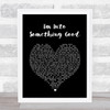 Herman's Hermits I'm Into Something Good Black Heart Song Lyric Wall Art Print