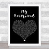 Hollywood Anderson My Bestfriend Black Heart Song Lyric Wall Art Print