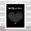 Hootie & The Blowfish Wildfire Love Black Heart Song Lyric Wall Art Print