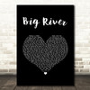 Jimmy Nail Big River Black Heart Song Lyric Wall Art Print