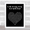 Joe Jackson Is She Really Going Out With Him Black Heart Song Lyric Wall Art Print