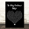 Jon Bellion To My Future Wife Black Heart Song Lyric Wall Art Print