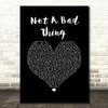 Justin Timberlake Not A Bad Thing Black Heart Song Lyric Wall Art Print