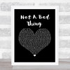 Justin Timberlake Not A Bad Thing Black Heart Song Lyric Wall Art Print