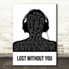 Freya Ridings Lost Without You Black & White Man Headphones Song Lyric Print