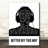 Bad Wolves Better Off This Way Black & White Man Headphones Song Lyric Print