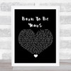 Kygo & Imagine Dragons Born To Be Yours Black Heart Song Lyric Wall Art Print