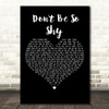 Imany feat. Filatov & Karas Don't Be So Shy Black Heart Decorative Wall Art Gift Song Lyric Print